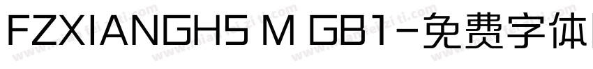 FZXIANGHS M GB1字体转换